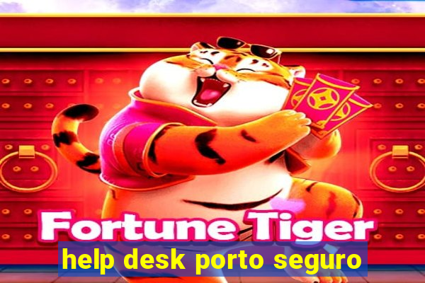 help desk porto seguro